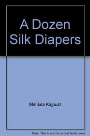 A Dozen Silk Diapers