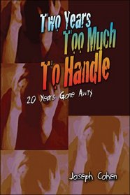 Two Years too Much to Handle: 20 Years Gone Awry
