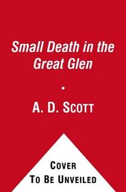 A Small Death in the Great Glen (Joanne Ross, Bk 1)