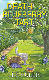 Death of a Blueberry Tart (Hayley Powell Food and Cocktails Mystery, Bk 12)