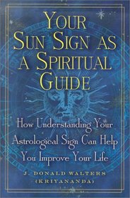 Your Sun Sign As a Spiritual Guide