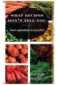 What Recipes Don't Tell You