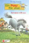 Ein Pony fr drei, Bd.2, Barnabas reit aus