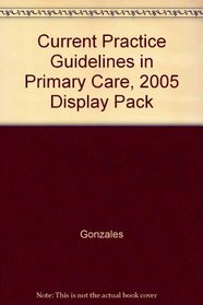 Current Practice Guidelines In Primary Care, 2005: 10 Copy Pre-pack