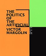 The Politics of the Artificial : Essays on Design and Design Studies