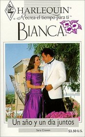 Un ano y un dia juntos (Marriage at a Distance) (Harlequin Bianca) (Spanish)