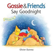 Gossie & Friends Say Goodnight