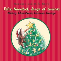Feliz navidad, Jorge el curioso / Merry Christmas, Curious George (Bilingual edition)
