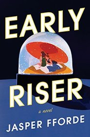 Early Riser: A Novel