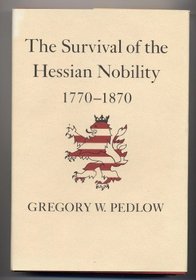 The Survival of the Hessian Nobility 1770-1870