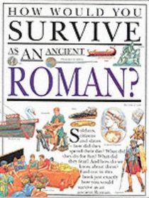 How Would You Survive as an Ancient Roman? (How Would You Survive?)