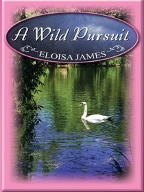 A Wild Pursuit (Duchess Quartet, Bk 3) (Large Print)