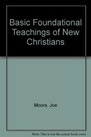Basic Foundational Teachings of New Christians
