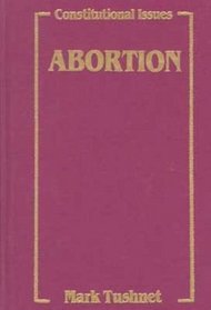 Abortion (Facts on File Handbooks to Constitutional Issues Series)