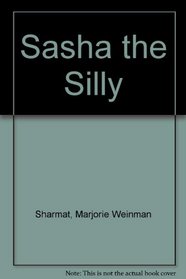 Sasha the Silly
