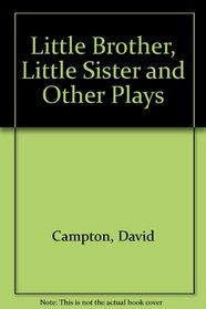 Little Brother, Little Sister and Other Plays