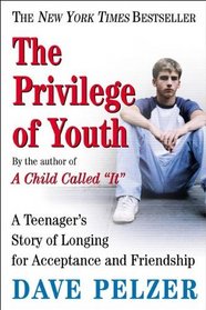 The Privilege Of Youth: A Teenager's Story Of Longing For Acceptance And Friendship (Turtleback School & Library Binding Edition)
