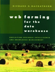 Web Farming for the Data Warehouse (The Morgan Kaufmann Series in Data Management Systems)