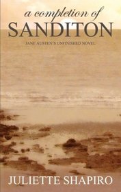 A Completion of Sanditon, Jane Austen's Unfinished Novel