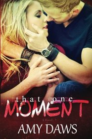 That One Moment (London Lovers Volume 5)