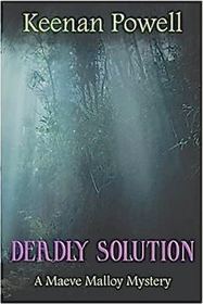 Deadly Solution (Maeve Malloy, Bk 1)