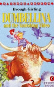 Dumbellina and the Vanishing Video (Young Puffin Story Books)