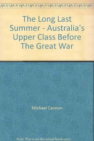 The long last summer: Australia's upper class before the Great War
