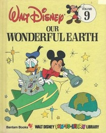 Our Wonderful Earth (Walt Disney Fun-to-Learn Library, Vol 9)