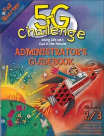 5-G Challenge Fall Quarter Administrator's Guidebook: Doing Life With God in the Picture (Promiseland)