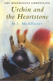 Urchin and the Heartstone (Mistmantle Chronicles)