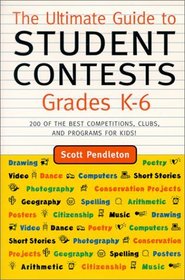 The Ultimate Guide to Student Contests, Grades K-6