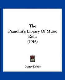 The Pianolist's Library Of Music Rolls (1916)