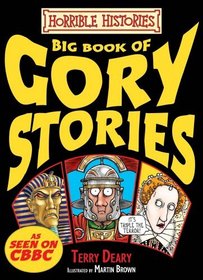 Big Book of Gory Stories (Horrible Histories Gory Stories)