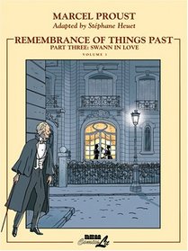 Remembrance of Things Past 3: Love of Swann 1 (Remembrance of Things Past (Graphic Novels))