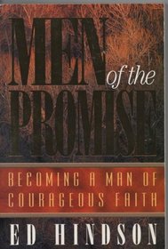 Men of the Promise: Becoming a Man of Courageous Faith