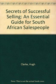 Secrets of Successful Selling: An Essential Guide for South African Salespeople