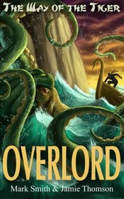 Overlord! (Way of the Tiger) (Volume 4)