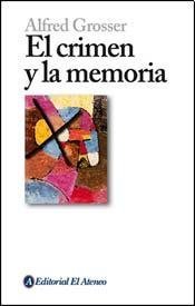 El crimen y la memoria / Crime and memory (Spanish Edition)