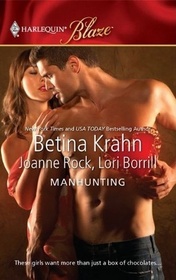 Manhunting: The Chase \The Takedown \The Satisfaction (Harlequin Blaze)