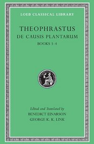 De Causis Plantarum: Books Iii-IV (Loeb Classical Library)