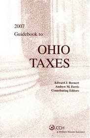 2007 Guidebook to Ohio Taxes (Cch State Guidebooks)