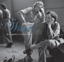 Making WAVES: Navy Women of World War II