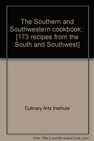 The Southern and Southwestern cookbook;: [173 recipes from the South and Southwest]