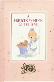 A Precious Moments Gift of Love (Precious Moments (Thomas Nelson))