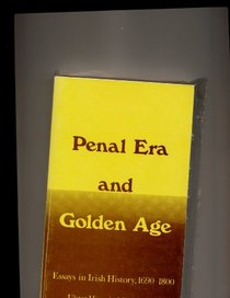 Penal Era and Golden Age: Essays in Irish History