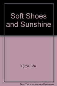 Soft Shoes and Sunshine