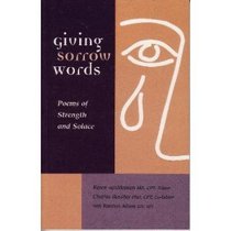 Giving Sorrow Words: Poems of Strength and Solace