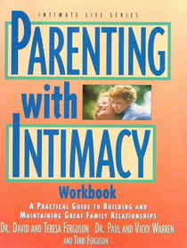 Parenting with Intimacy Workbook (Intimate Life)