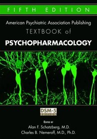 American Psychiatric Association Publishing Textbook of Psychopharmacology