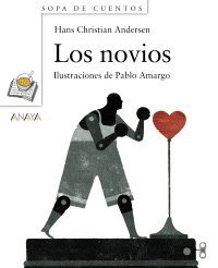 Los Novios / Boyfriend and Girlfriend (Sopa De Cuentos / Soup of Stories) (Spanish Edition)